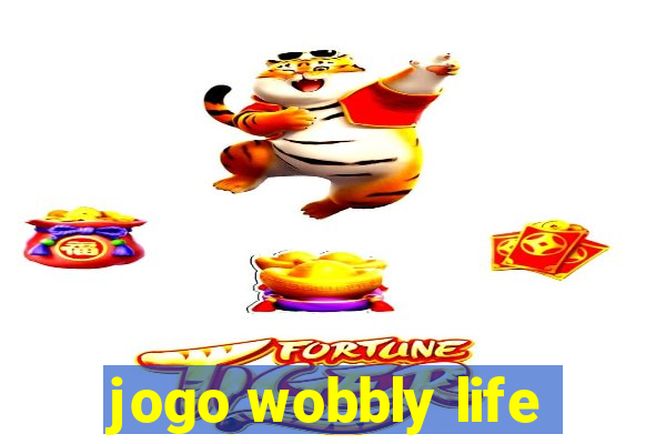 jogo wobbly life